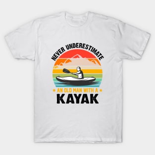 Never Underestimate An Old Man With A Kayak T-Shirt